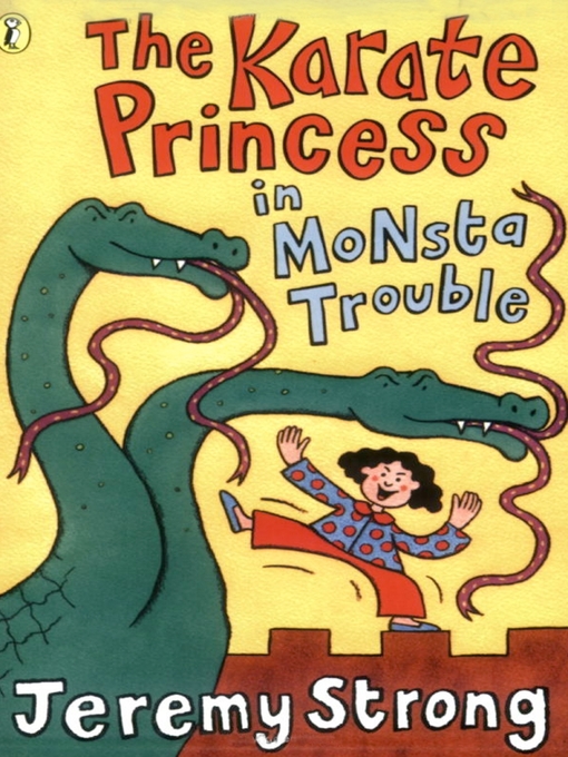 Title details for The Karate Princess in Monsta Trouble by Jeremy Strong - Available